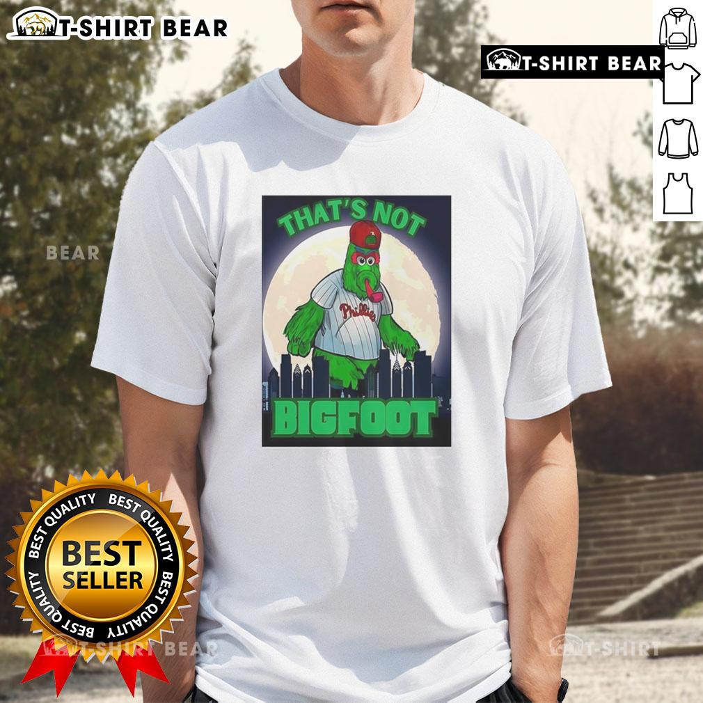 Good That's Not Bigfoot Phillie Phanatic parody mascot t-shirt design in moonlight, perfect for fans and collectors.