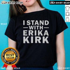 Happy I Stand With Erika Kirk Support Ladies Tee featuring a bold graphic and vibrant colors, perfect for supporters.