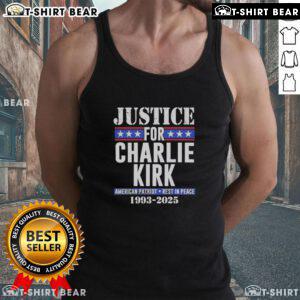 Hot Justice for Charlie Kirk American Patriot tank top, commemorating his legacy from 1993 to 2025, stylish and meaningful.