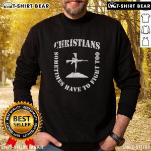 Alt Text: Sweatshirt featuring 'Nice Christians Sometimes Have To Fight Too' graphic in shield formation, perfect for casual wear.