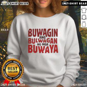 Alt Text: Official Buwagin Bulwagan Ang Ng Mga Buwaya Sweatshirt featuring a vibrant design and comfortable fit for fans.