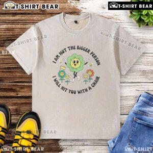 Alt Text: Official I Am Not The Bigger Person T-Shirt featuring a humorous chair hit graphic, perfect for casual wear.