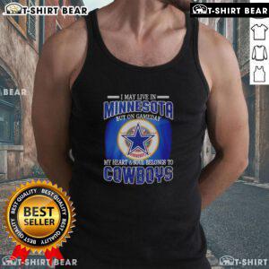 Official tank top for fans: 'I May Live In Minnesota But My Heart Belongs To Dallas Cowboys' - perfect for game day.