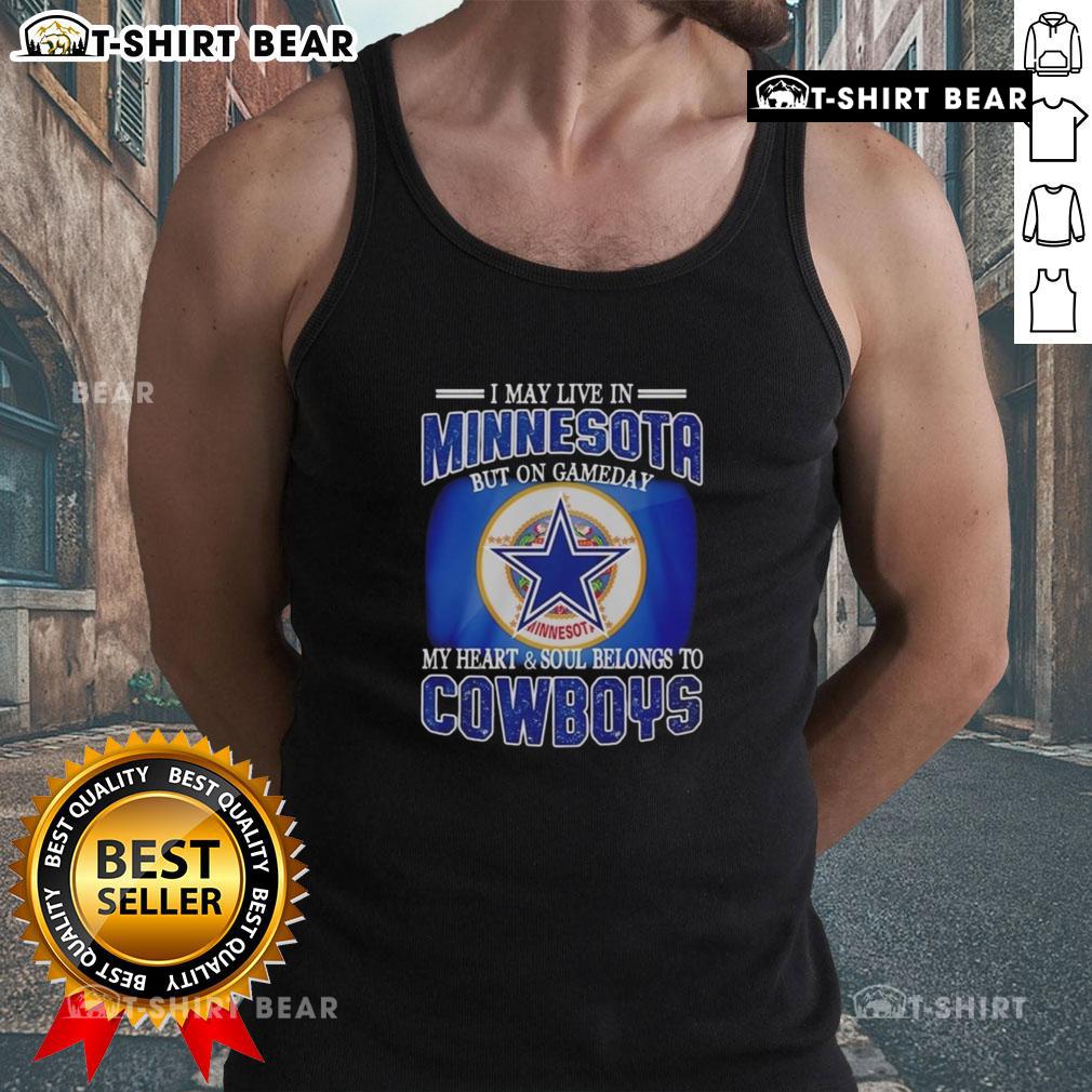 Official tank top for fans: 'I May Live In Minnesota But My Heart Belongs To Dallas Cowboys' - perfect for game day.