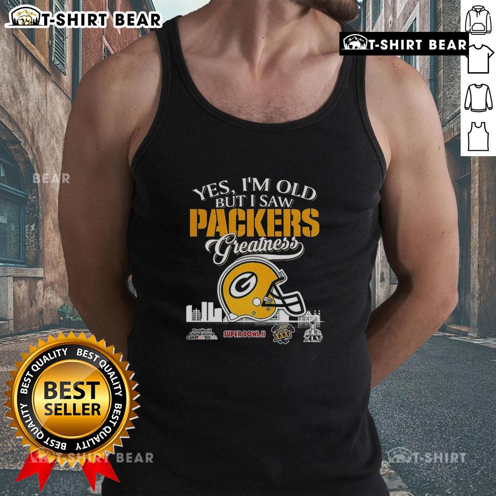 Alt Text: Official Yes I'm Old But I Saw Green Bay Packers Greatness tank top featuring Super Bowl helmet and skyline design.