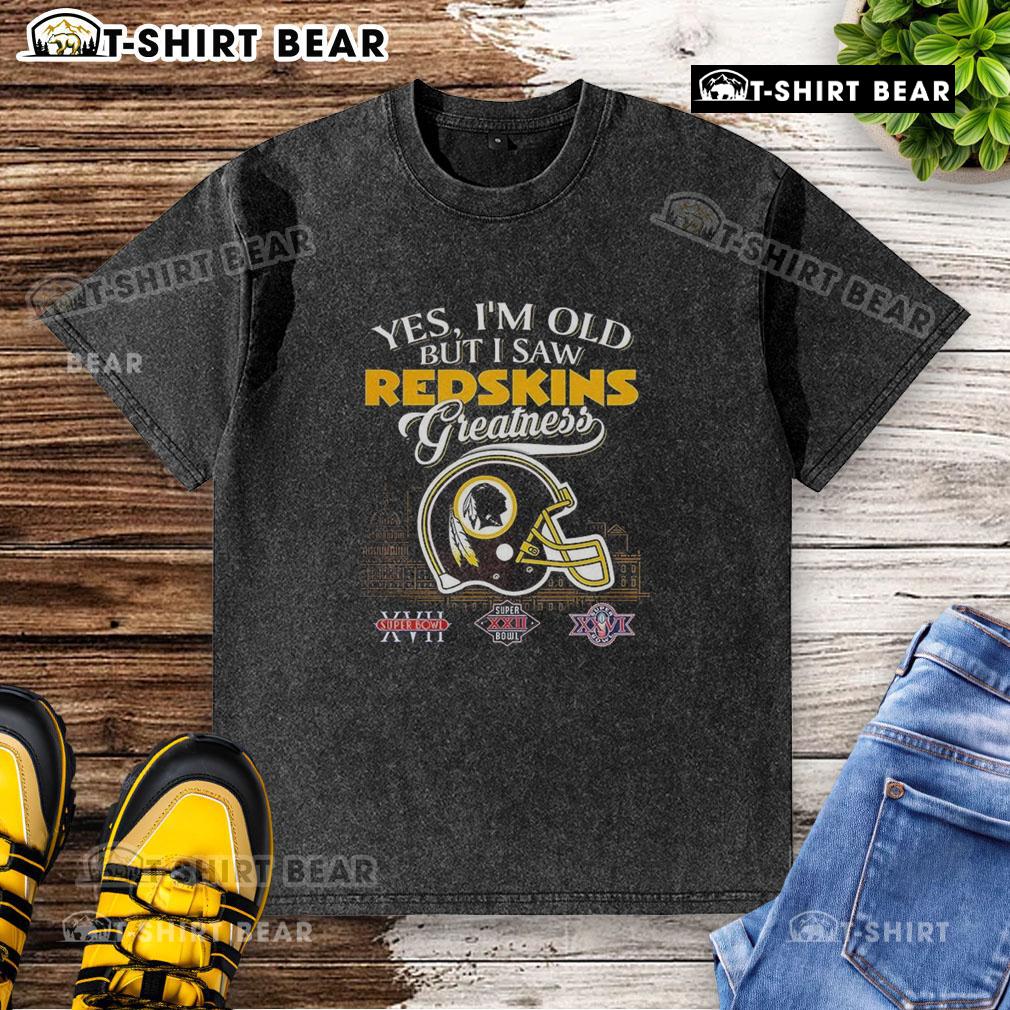 Alt Text: Official Yes I'm Old But I Washington Redskin Greatness Super Bowl Helmet Skyline T-Shirt in vintage style.