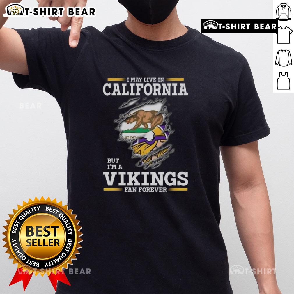 Alt Text: Original I May Live In California But I'M A Minnesota Vikings Fan Forever T-Shirt in purple and gold design.