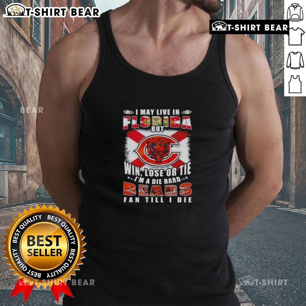 Die-hard Bears fan tank top: 'I may live in Florida, but win, lose, or tie, I'm a Bears fan till I die' design.