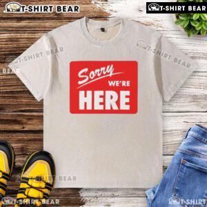 Original Sorry We're Here Washed T-Shirt featuring a relaxed fit and vintage style, perfect for casual wear.