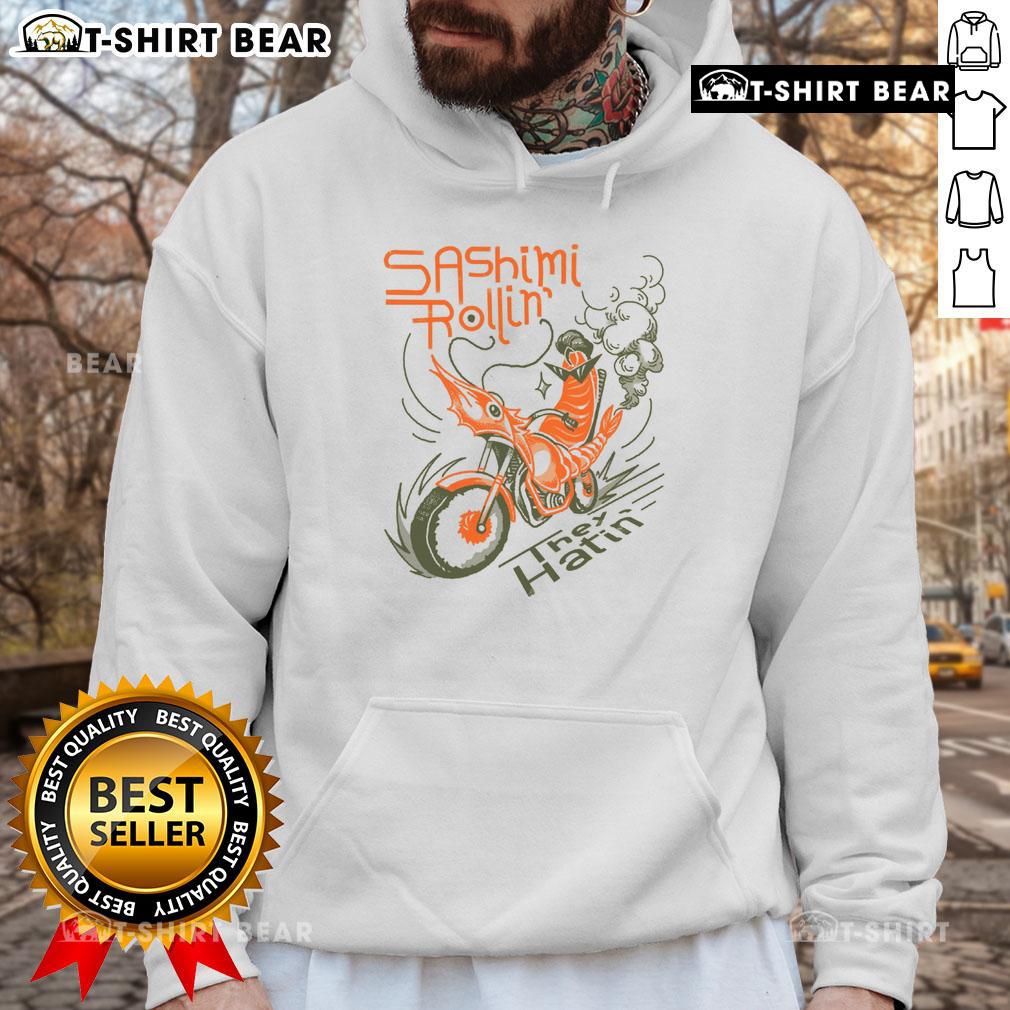Alt Text: Premium Sashimi Rollin Motorcycles They Hatin Hoodie featuring a stylish design for motorcycle enthusiasts.