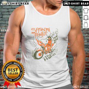 Premium Sashimi Rollin Motorcycles They Hatin tank top featuring a vibrant graphic design and stylish fit for motorcycle enthusiasts.