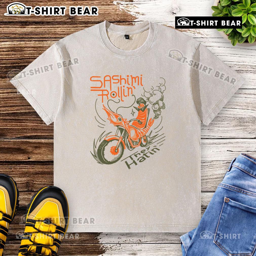 Premium Sashimi Rollin Motorcycles They Hatin washed t-shirt featuring vibrant graphic design and relaxed fit style.