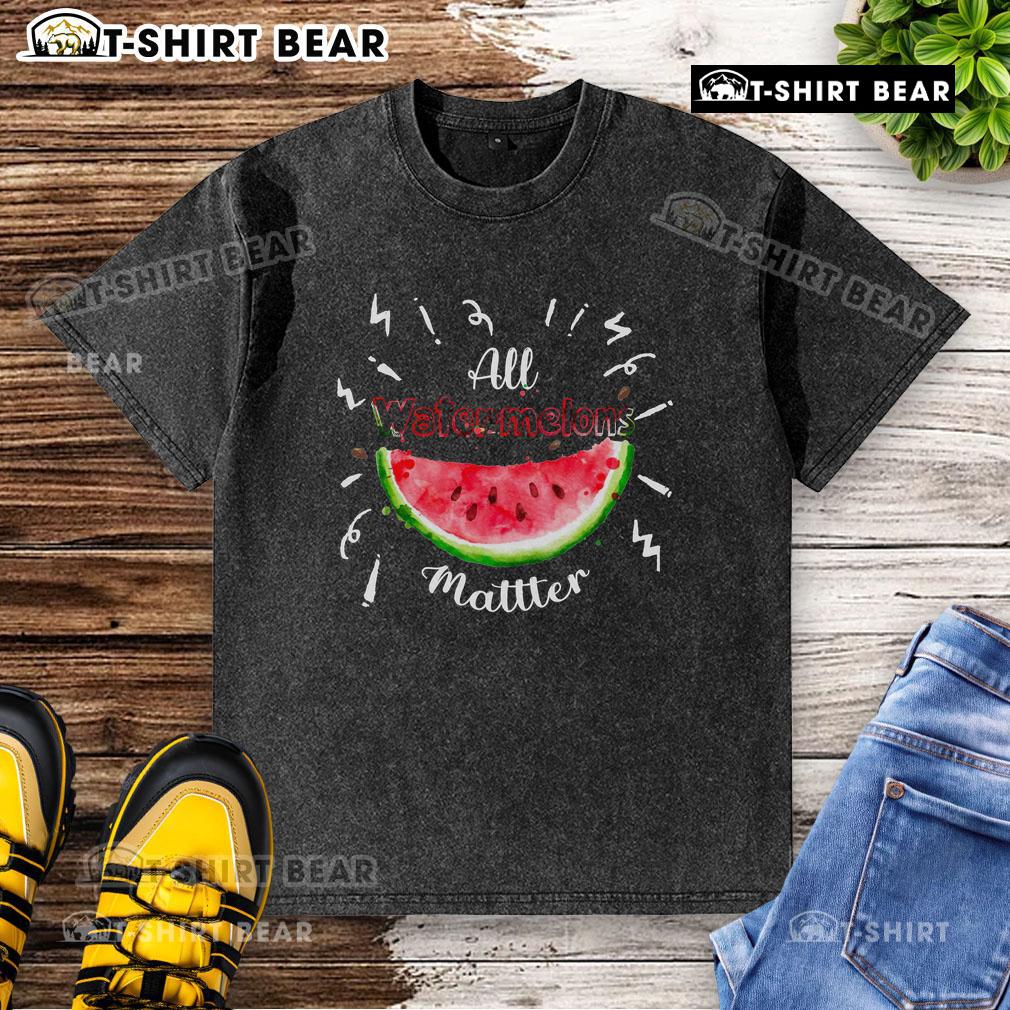 Pretty All Watermelons Matter Fruit Summer Watermelon T-Shirt design featuring vibrant watermelon graphics on a washed tee.