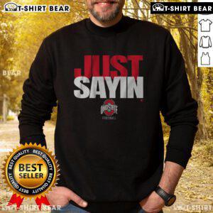 Alt Text: Julian Sayin Just Sayin sweatshirt featuring Ohio State football design, perfect for fans and cozy game days.