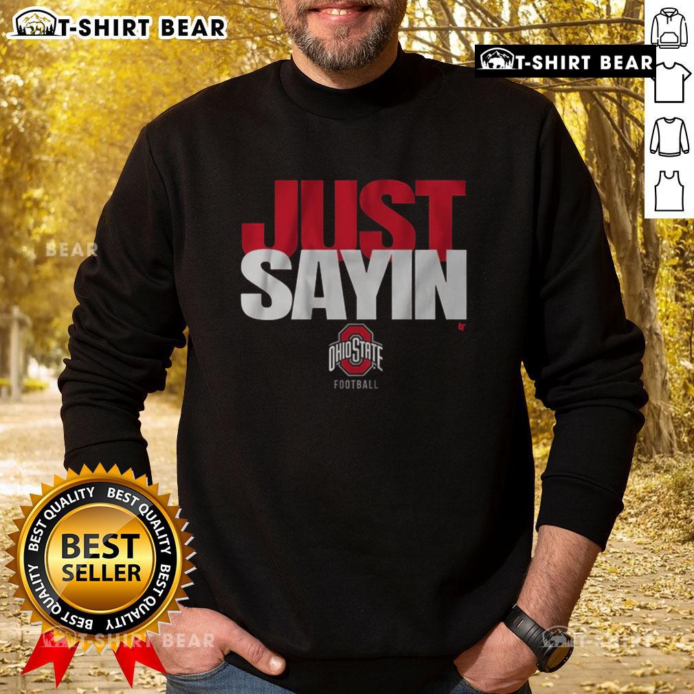 Alt Text: Julian Sayin Just Sayin sweatshirt featuring Ohio State football design, perfect for fans and cozy game days.