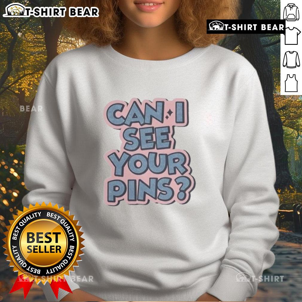 Stylish Top-Can-I-See-Your-Pins sweatshirt displayed on a hanger, perfect for casual outings and cozy days.