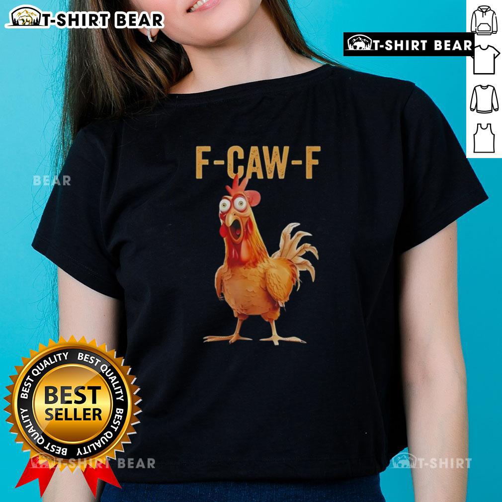 Funny ladies' tee featuring 'Top F Caw F Chicken Humor' design, perfect for chicken lovers and humor enthusiasts.