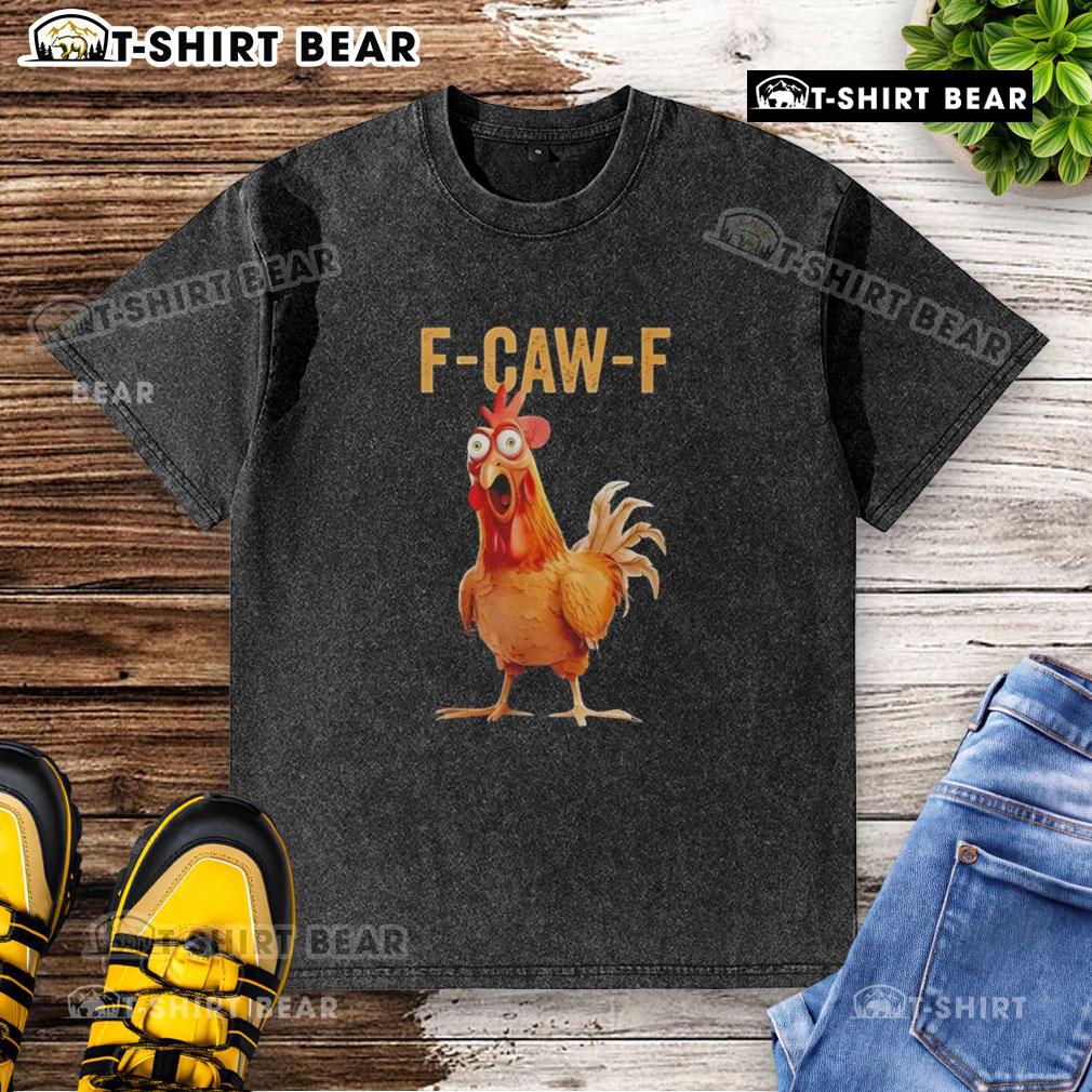 Top F Caw F Chicken Humor washed t-shirt featuring a playful chicken graphic and vibrant colors, perfect for casual wear.
