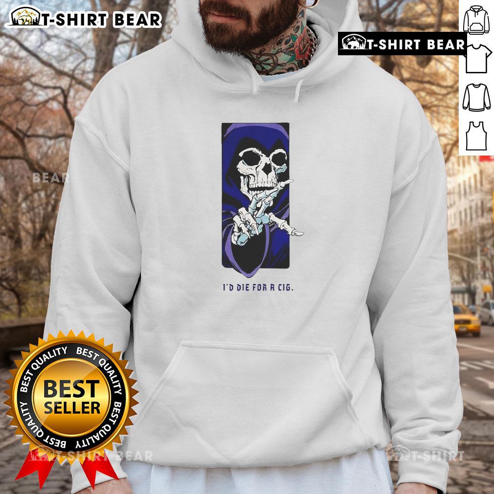 Stylish Top-Id-Die-For-A-Cig-Skeleton-Hoodie featuring a striking skeleton graphic, perfect for casual streetwear.