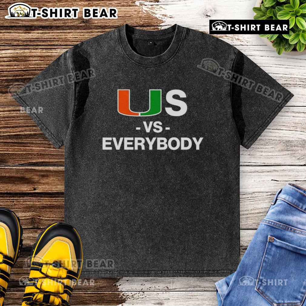 Top-Miami-Hurricanes-Us-Vs-Everybody-Washed-T-Shirt