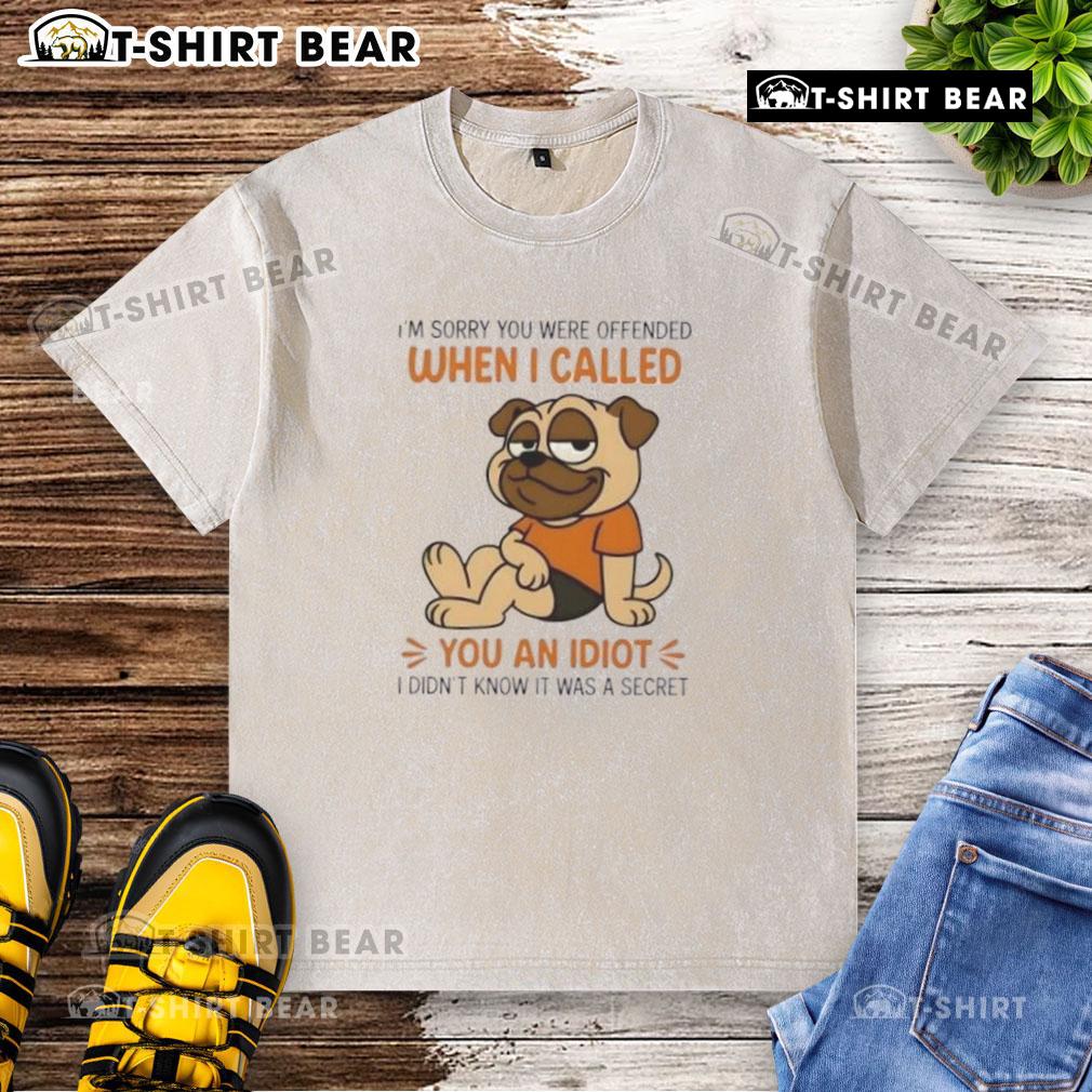 Funny pug dog wearing a 'I'm Sorry You Were Offended' washed t-shirt, perfect for dog lovers and humor enthusiasts.