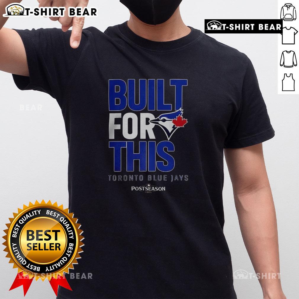 Top Toronto Blue Jays Built For This MLB Postseason 2025 T-Shirt featuring vibrant team colors and logo design.