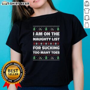 Funny 'Awesome I Am On The Naughty List For Sucking Too Many Toes' Ugly Christmas Ladies Tee design in festive colors.
