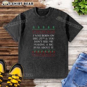 Alt Text: Funny Ugly Christmas washed t-shirt celebrating a December 25th birthday with playful text design.