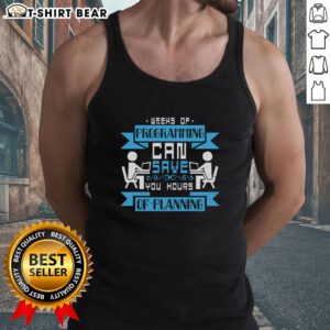 Stylish tank top featuring 'Awesome Weeks of Programming Can Save Your Hours of Planning' design, perfect for tech enthusiasts.