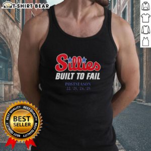 Funny 2025 MLB Postseason Philadelphia Phillies Sillies Built To Fail tank top featuring playful graphics and vibrant colors.