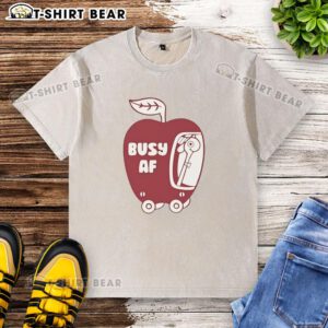 Funny Busy AF Apple Washed T-Shirt featuring a humorous design, perfect for casual wear and expressing your fun personality.
