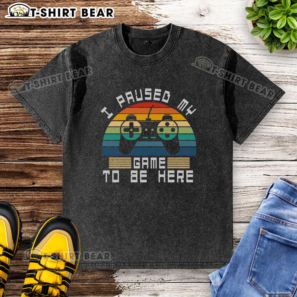 Funny I Paused My Game To Be Here retro vintage gamer t-shirt design featuring a sunset washed effect.