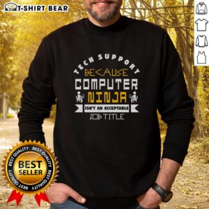 Funny tech support sweatshirt featuring 'Computer Ninja' text, perfect for IT professionals with a sense of humor.