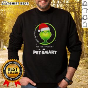 Good Grinch Christmas sweatshirt featuring 'I Used to Smile and Then I Worked at PetSmart' in festive design.