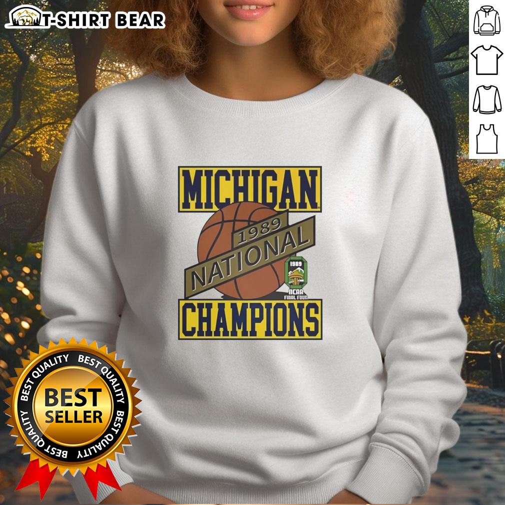 1989 Michigan Wolverines Basketball National Champions sweatshirt featuring iconic colors and design for fans.