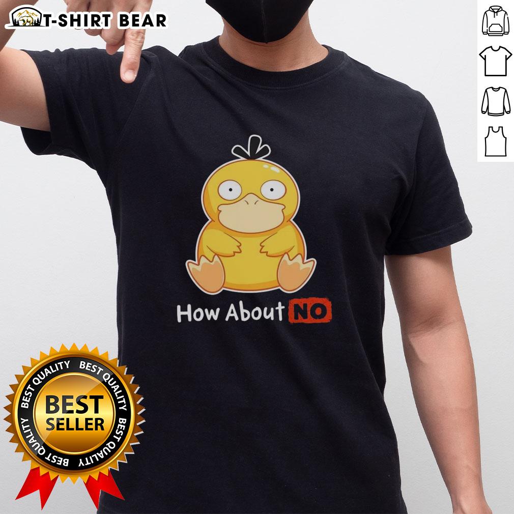 Good Psyduck How About No T-Shirt featuring a playful Psyduck graphic, perfect for Pokmon fans and casual wear.