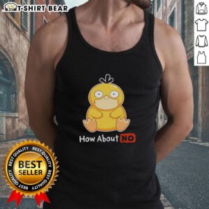 Good Psyduck How About No tank top featuring a playful Psyduck design on a stylish shirt for Pokemon fans.