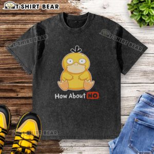 Good Psyduck How About No washed t-shirt featuring a playful Psyduck graphic, perfect for casual wear and Pokmon fans.