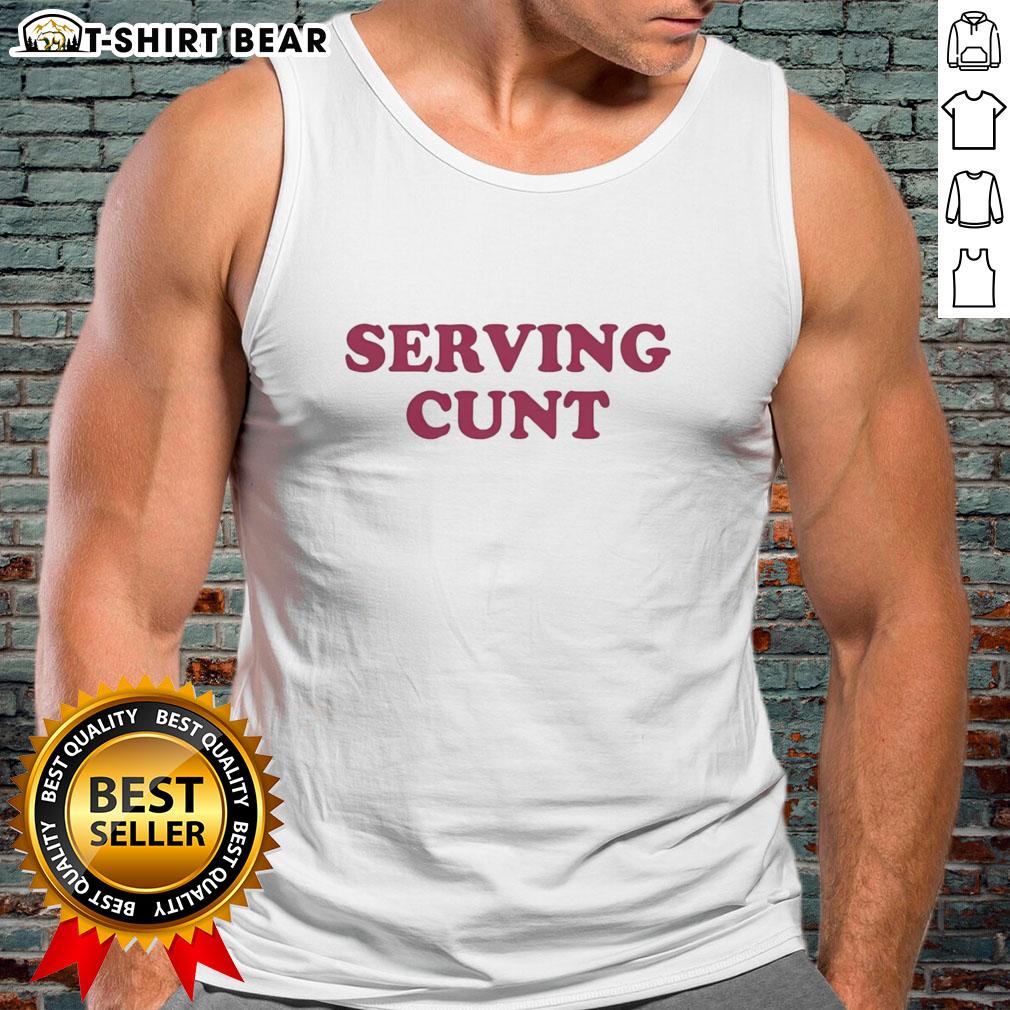 Trendy Good Serving Cunt Tank Top featuring bold graphic design, perfect for casual wear and making a statement.