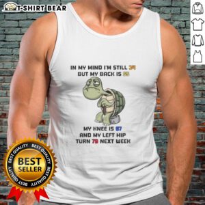 Funny tank top featuring 'Good Turtle In My Mind' graphic, highlighting age humor with playful age comparisons.