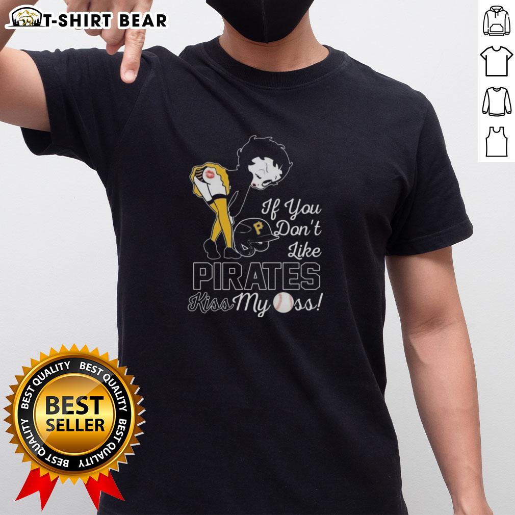 Hot Betty Boop graphic tee with 'If You Don't Like Pittsburgh Pirates Kiss My Ass' slogan, perfect for baseball fans.