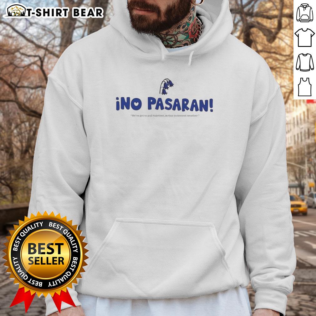 Alt Text: Hot Ino Pasaran We've Got To Pull Together hoodie featuring bold graphics and a cozy design for stylish comfort.