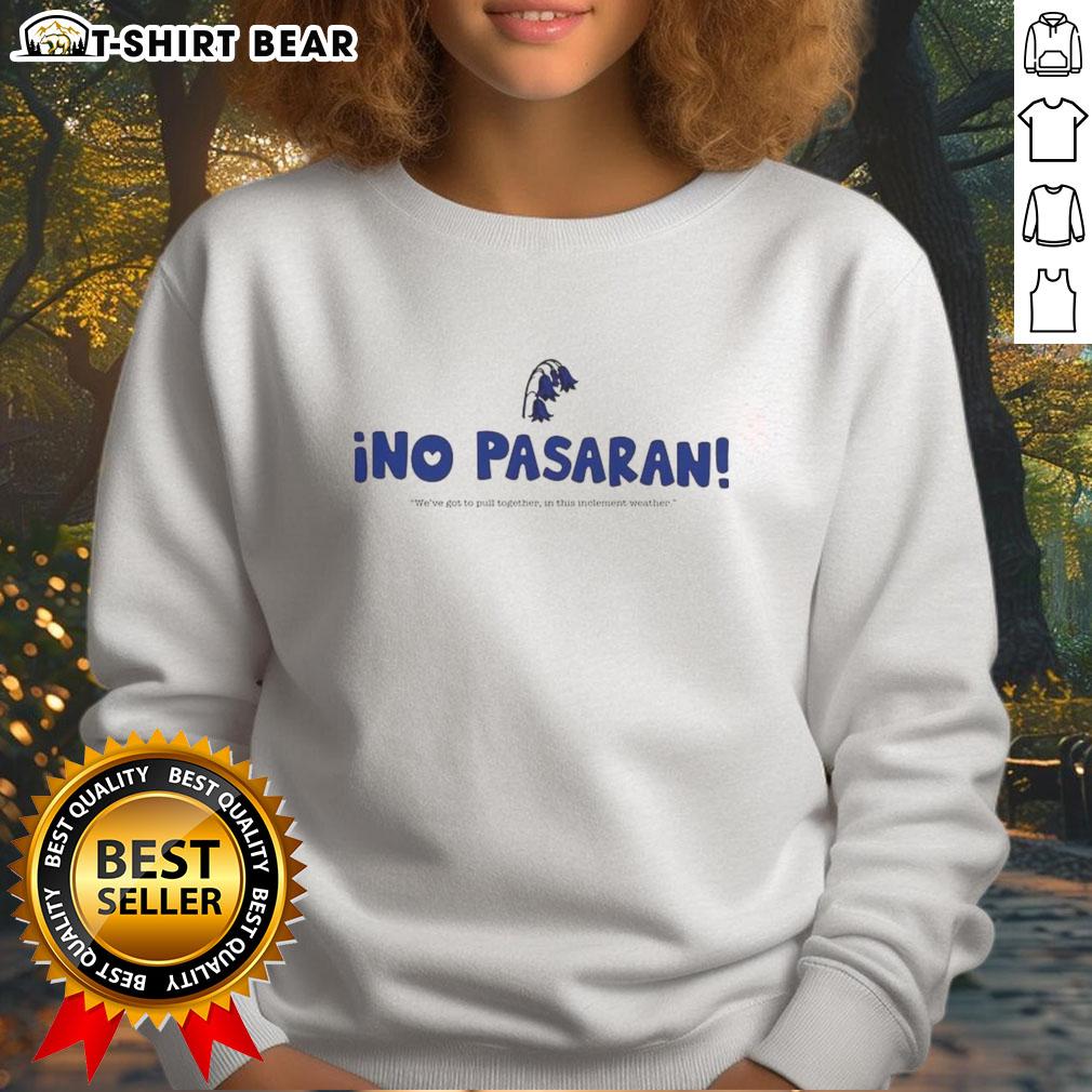 Alt Text: Cozy 'Hot Ino Pasaran We've Got To Pull Together' sweatshirt in vibrant colors, perfect for casual wear and activism.