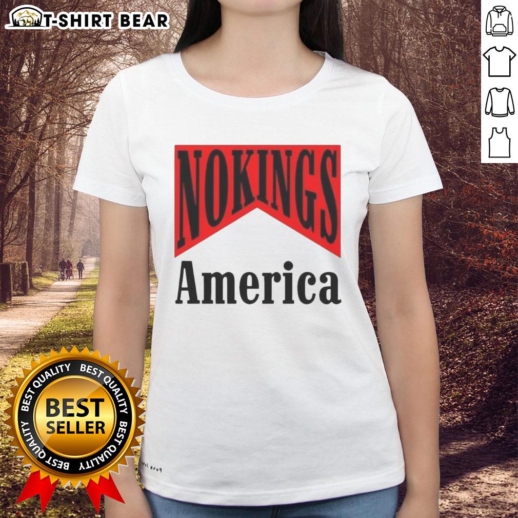 Hot No Kings America Medicine Packaging Sarcastic Ladies Tee featuring a witty design for humorous apparel lovers.