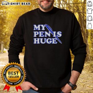 Nice Alex My Pen Is Huge sweatshirt featuring a playful graphic design, perfect for casual wear and unique style.