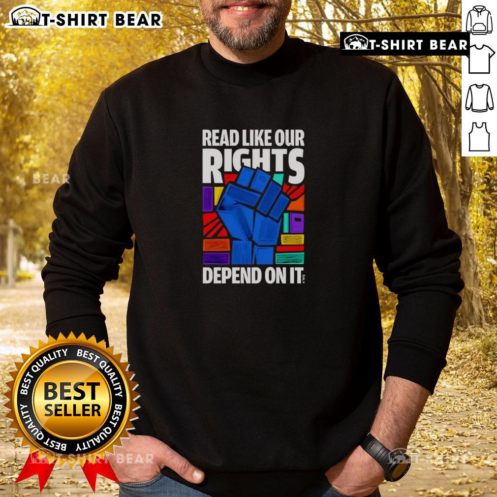 Nice Read Like Our Rights Depend On It sweatshirt in black, featuring bold white text for a stylish statement.