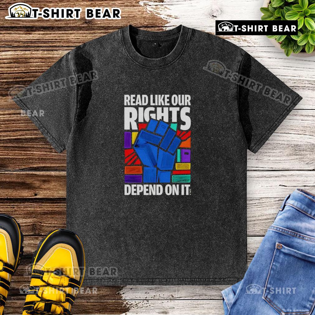 Nice Read Like Our Rights Depend On It washed t-shirt in soft fabric, perfect for casual wear and promoting awareness.