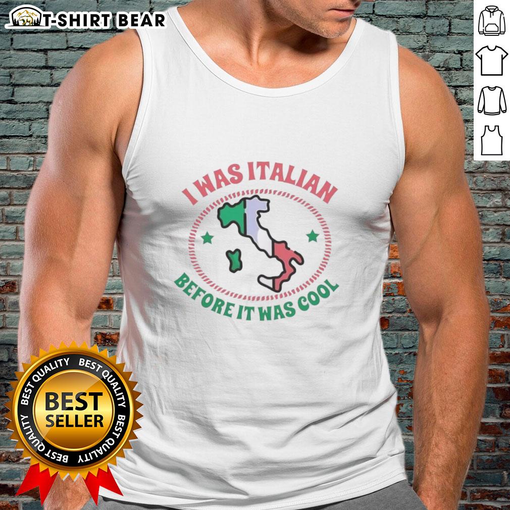 Alt Text: Official I Was Italian Before It Was Cool Map Tank Top showcasing Italy's map design in stylish graphic fashion.