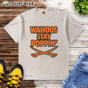 Official Wahoos Stay Poppin Funny Football Washed T-Shirt featuring playful graphics and a comfortable fit.