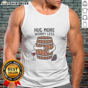Original Hug Wine Barrel 'More Worry Less' tank top for casual wear, featuring a stylish design and comfortable fit.